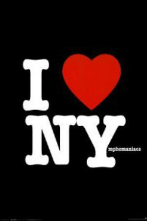 I Love NYmphomaniacs (24x36) - HMR31016