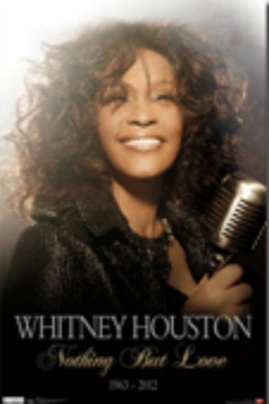 Whitney Houston - Nothing But Love (22x34) - MUS56006