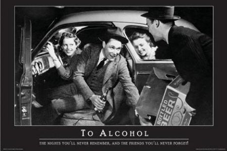 To Alcohol Nights You'll Never Remember (24x36) - HMR31030