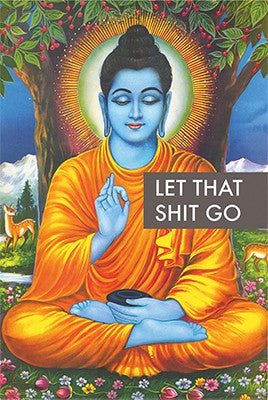 Let That Shit Go (24x36) - HMR11120