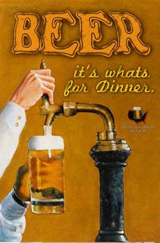 Beer Its whats for Dinner (24x36) - POT35405